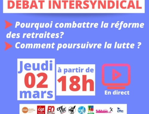 Voir le débat intersyndical Retraites 02 mars 2023 – St Étienne